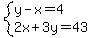 system%28y-x=4%2C2x%2B3y=43%29