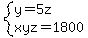 system%28y=5z%2Cxyz=1800%29