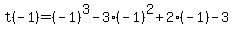 t%28-1%29+=+%28-1%29%5E3+-+3%28-1%29%5E2+%2B+2%28-1%29+-+3