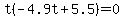 t%28-4.9t%2B5.5%29+=+0