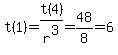 t%281%29=t%284%29%2Fr%5E3=48%2F8=6