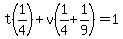 t%281%2F4%29%2Bv%281%2F4%2B1%2F9%29=1