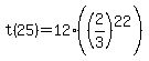 t%2825%29+=+12%28%282%2F3%29%5E22%29
