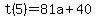 t%285%29+=+81a%2B40