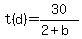 t%28d%29+=+30+%2F+%282+%2B+b%29