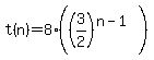 t%28n%29=8%28%283%2F2%29%5E%28n-1%29%29