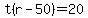 t%28r-50%29=20