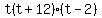 t%28t%2B12%29%28t-2%29