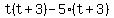 t%28t%2B3%29-5%28t%2B3%29
