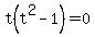 t%28t%5E2-1%29=0