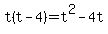 t%28t-4%29=t%5E2-4t