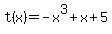 t%28x%29=-x%5E3%2Bx%2B5