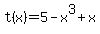 t%28x%29=5-x%5E3%2Bx