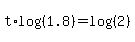 t%2Alog%28%281.8%29%29=log%28%282%29%29