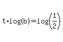 t%2Alog%28%28b%29%29=log%28%281%2F2%29%29