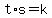 t%2As+=+k