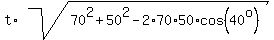 t%2Asqrt%2870%5E2+%2B+50%5E2+-+2%2A70%2A50%2Acos%2840%5Eo%29%29
