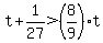 t%2B1%2F27%3E%288%2F9%29t