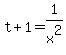 t%2B1+=+1%2Fx%5E2