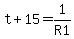 t%2B15=1%2FR1