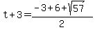 t%2B3=+%28-3%2B6+%2Bsqrt%2857%29%29%2F2+