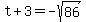 t%2B3=-sqrt%2886%29