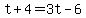 t%2B4=3t-6