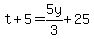 t%2B5=5y%2F3%2B25