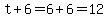 t%2B6=6%2B6=12