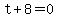t%2B8=0