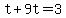 t%2B9t=3