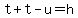 t%2Bt-u=h
