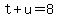 t%2Bu=8