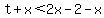 t%2Bx%3C2x-2-x
