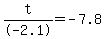 t%2F-2.1=-7.8