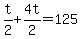 t%2F2%2B4t%2F2=125