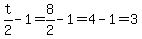 t%2F2-1=8%2F2-1=4-1=3