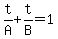 t%2FA+%2B+t%2FB+=+1