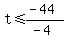 t%3C=%28-44%29%2F%28-4%29