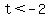 t%3C-2