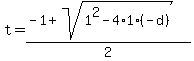 t=%28-1%2Bsqrt%281%5E2-4%2A1%28-d%29%29%29%2F2