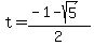 t=%28-1-sqrt%285%29%29%2F2