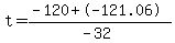 t=%28-120%2B-121.06%29%2F%28-32%29