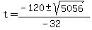 t=%28-120%2B-sqrt%285056%29%29%2F%28-32%29
