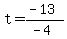 t=%28-13%29%2F%28-4%29