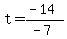 t=%28-14%29%2F%28-7%29