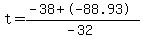 t=%28-38%2B-88.93%29%2F%28-32%29