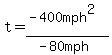 t=%28-400+mph%5E2%29%2F%28-80+mph%29