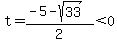 t=%28-5+-+sqrt%2833%29%29%2F2%3C0