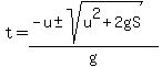 t=%28-u%2B-+sqrt%28u%5E2%2B2gS%29%29%2Fg